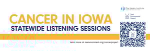 Cancer in Iowa Listening Sessions